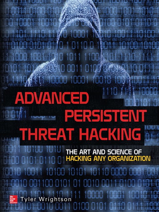 Title details for Advanced Persistent Threat Hacking by Tyler Wrightson - Wait list
